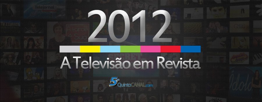  2012: A Televisão em Revista – O poder de Luciana Abreu (julho)