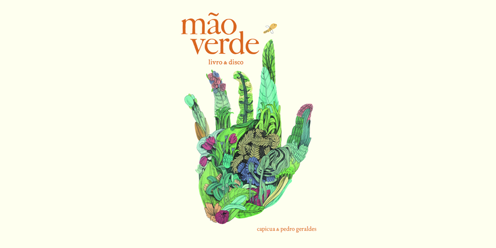  Capicua & Pedro Geraldes apresentam «Mão Verde» com banda ao vivo