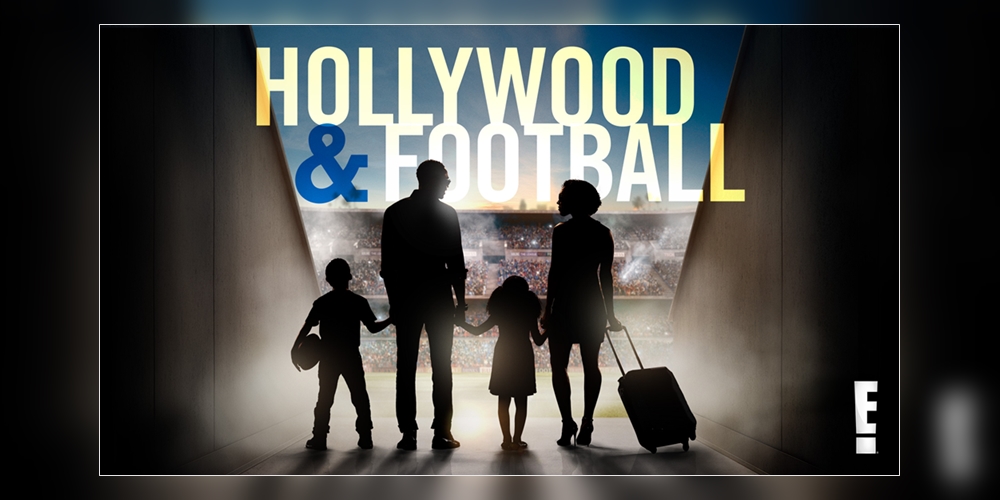  «Hollywood & Football» estreia no canal E! na próxima semana