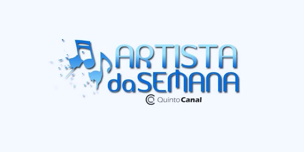  5º Aniversário Quinto Canal | «Artista da Semana» com foco no talento nacional