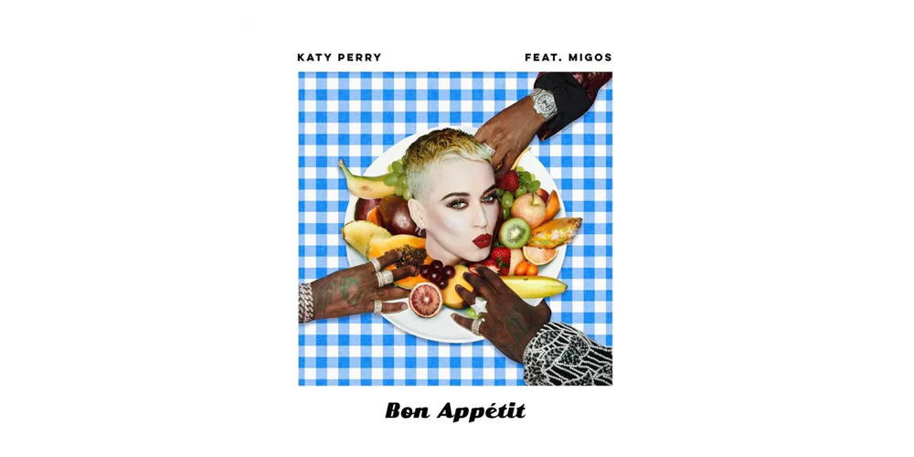  Katy Perry lança oficialmente o novo single «Bon Appétit» (com vídeo)