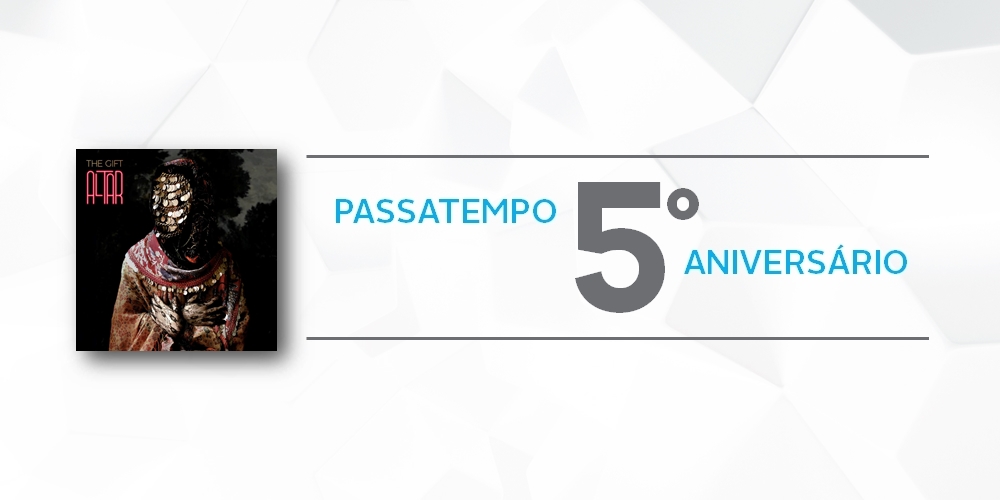  PASSATEMPO #5Anos | 1 CD «Altar dos The Gift | VENCEDOR