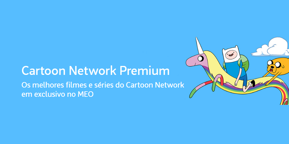  MEO lança em exclusivo o «Cartoon Network Premium»