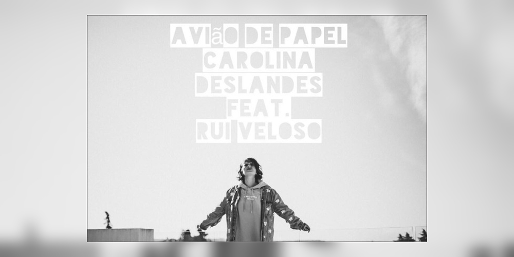  «Avião de Papel» é o novo single de Carolina Deslandes
