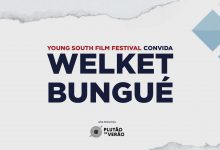  Welket Bungué é convidado do «Young South Film Festival»