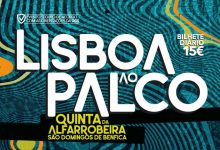  Conheça a programação do evento «Lisboa ao Palco»