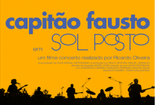  «Sol Posto» é o filme-concerto dos Capitão Fausto no cinema