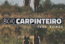  Bicho Carpinteiro lançam o seu single de apresentação «Fado Beirão»