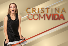  «Cristina ComVida» inicia semana em terceiro lugar