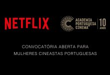  Academia Portuguesa de Cinema e Netflix estabelecem parceria para promover o trabalho de mulheres cineastas