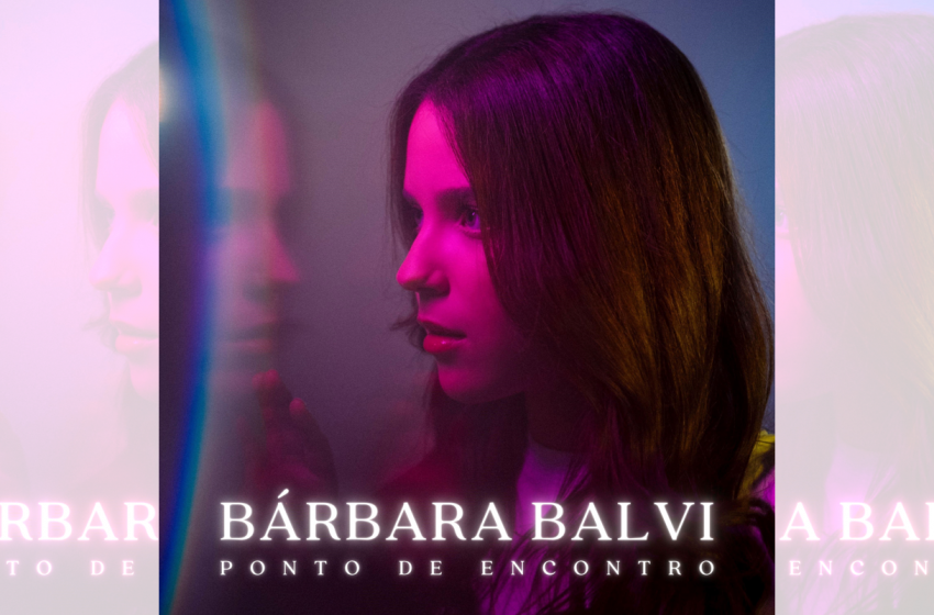  «Ponto de Encontro» é o single de estreia de Bárbara Balvi