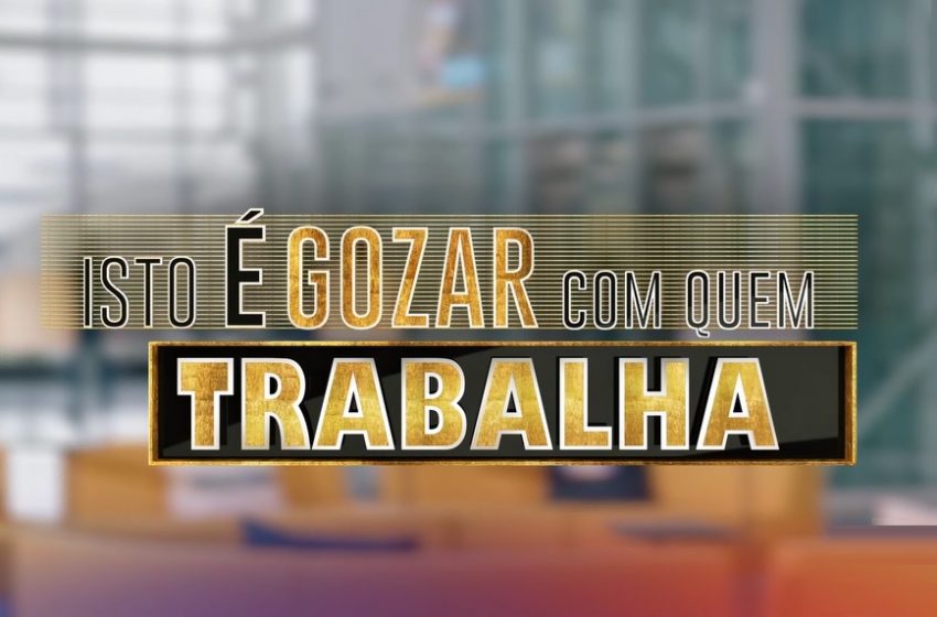  «Isto é Gozar com Quem Trabalha» celebra 100 programas