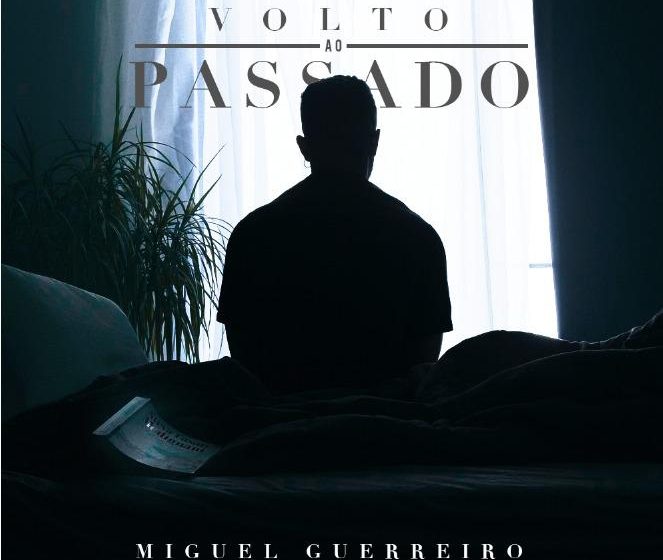  «Volto ao Passado» é o novo single de Miguel Guerreiro