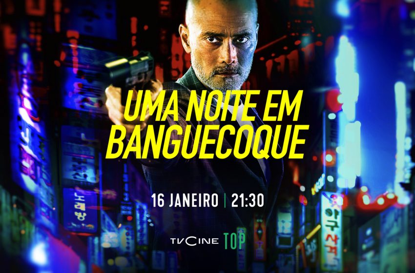  TVCine estreia «Uma Noite em Banguecoque»