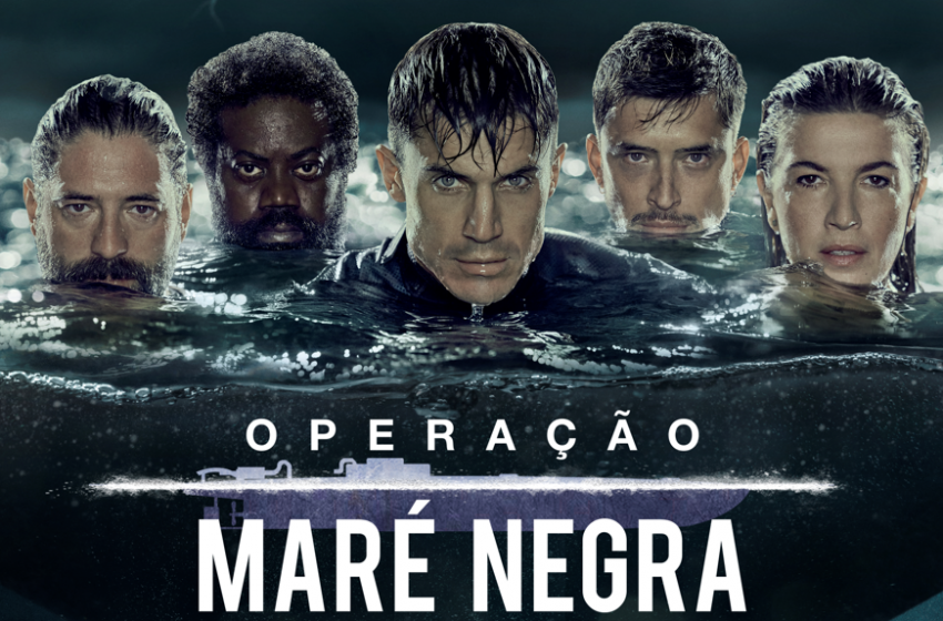  Série «Operação Maré Negra» ganha data de estreia na Prime Video