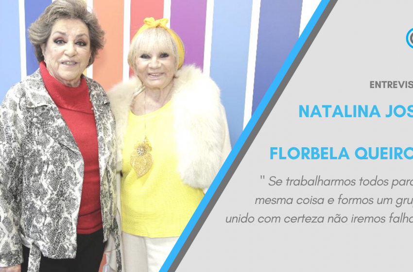  Entrevista – Florbela Queiroz e Natalina José: «Se trabalharmos todos para a mesma coisa e formos um grupo unido com certeza não iremos falhar»