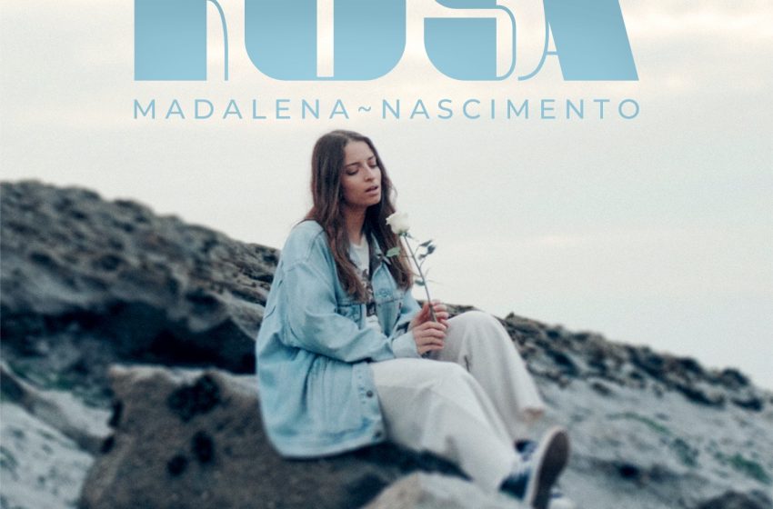  Madalena Nascimento apresenta o single «Rosa»