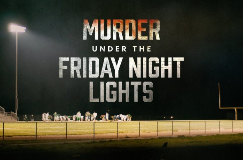  Canal ID estreia «Murder Under The Friday Night Lights»