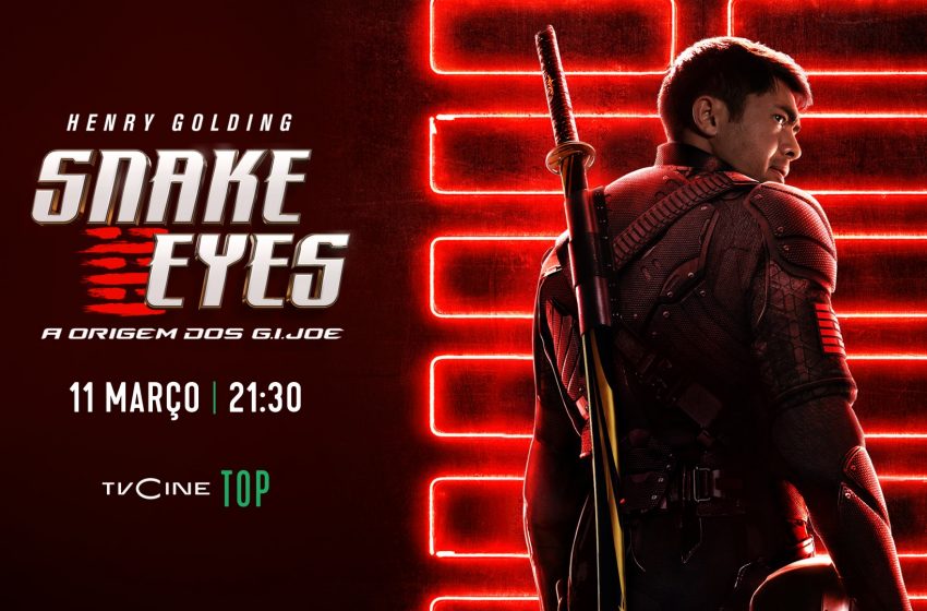  «Snake Eyes: A Origem Dos G.I. Joe» estreia em televisão