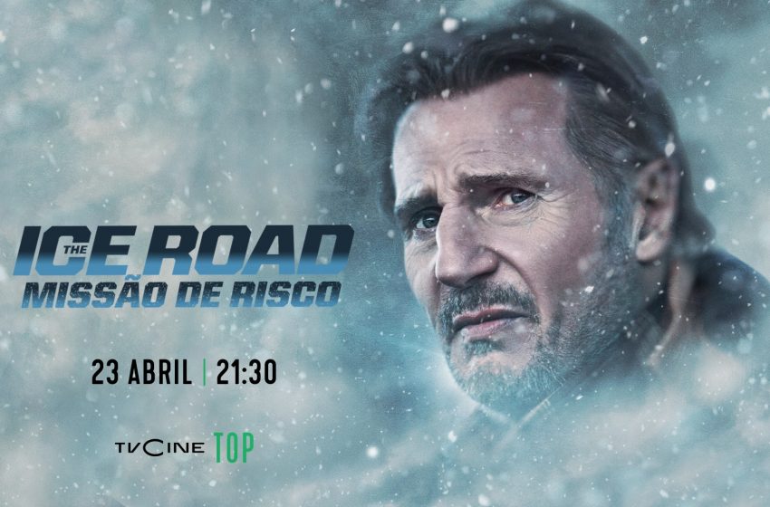  TVCine Top estreia «The Ice Road – Missão de Risco»
