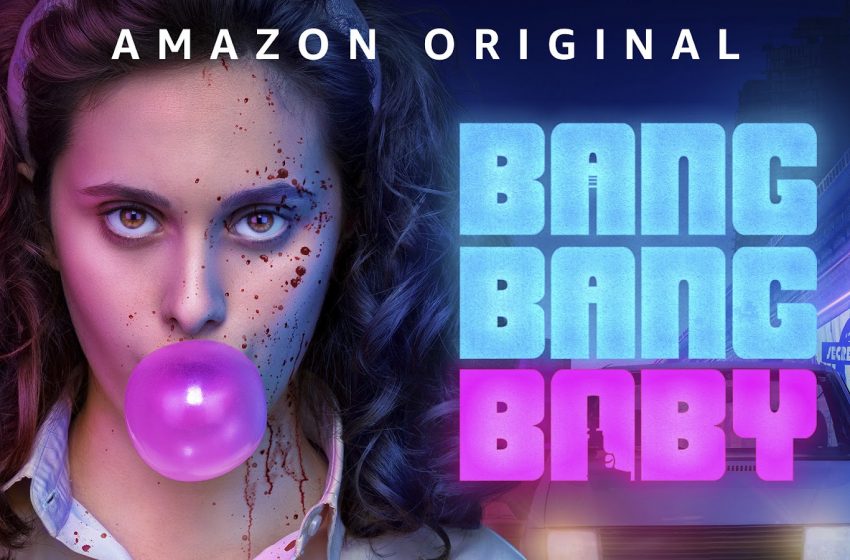 «Bang Bang Baby» estreia esta semana na Prime Video