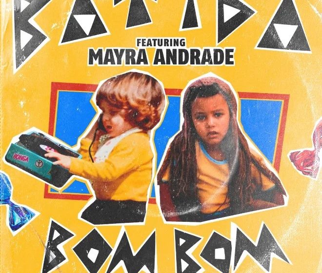  Batida lança «Bom Bom» em conjunto com Mayra Andrade
