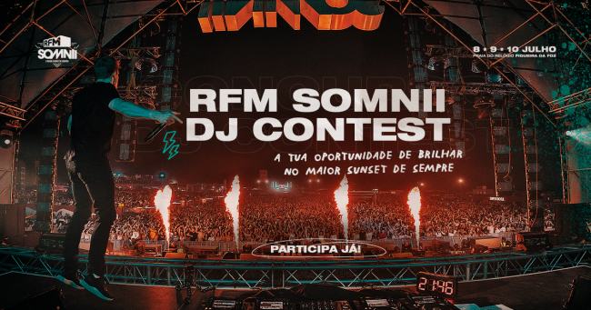  RFM Somnii aposta em concurso de DJ’s para abertura do festival