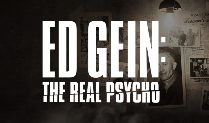 Canal ID estreia o documentário «Ed Gein – The Real Psycho»