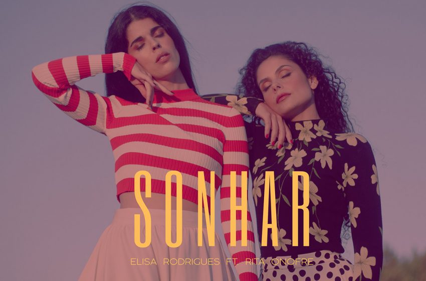  Single «Sonhar» é o novo single de Elisa Rodrigues