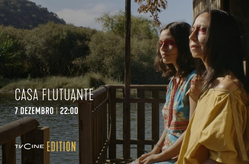  TVCine Edition estreia «Casa Flutuante»
