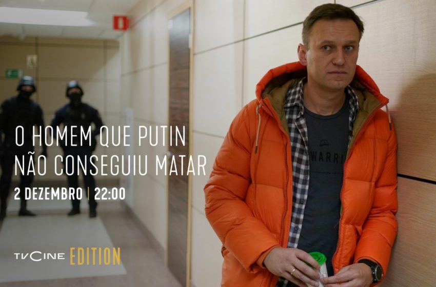  «Navalny: O Homem Que Putin Não Conseguiu Matar» estreia em televisão