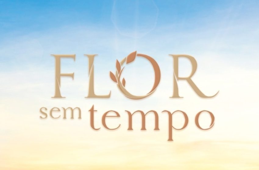  «Flor Sem Tempo» é a nova novela da SIC