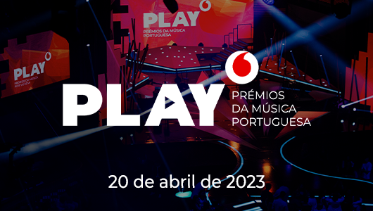  Quinta edição dos «PLAY: Prémios da Música Portuguesa» já conta com data de realização