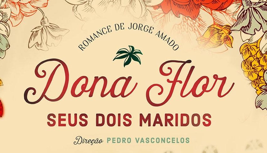  Saiba quando estreia «Dona Flor e Seus Dois Maridos» na SIC