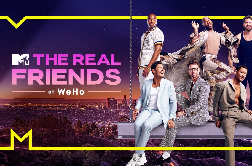  «The Real Friends of WeHO» estreia na MTV