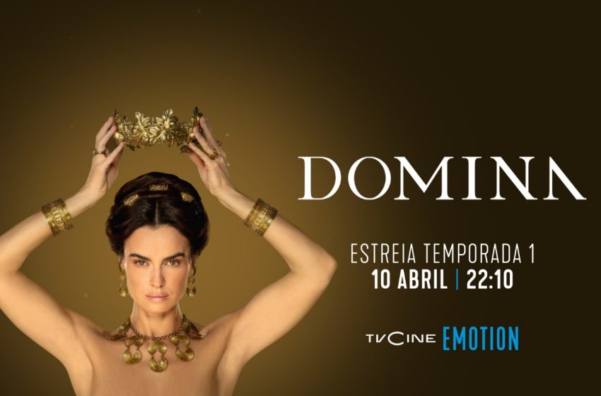  TVCine Emotion estreia a série «Domina»
