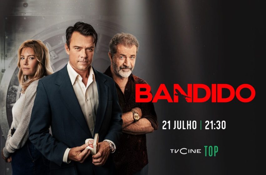  TVCine Top estreia «Bandido»
