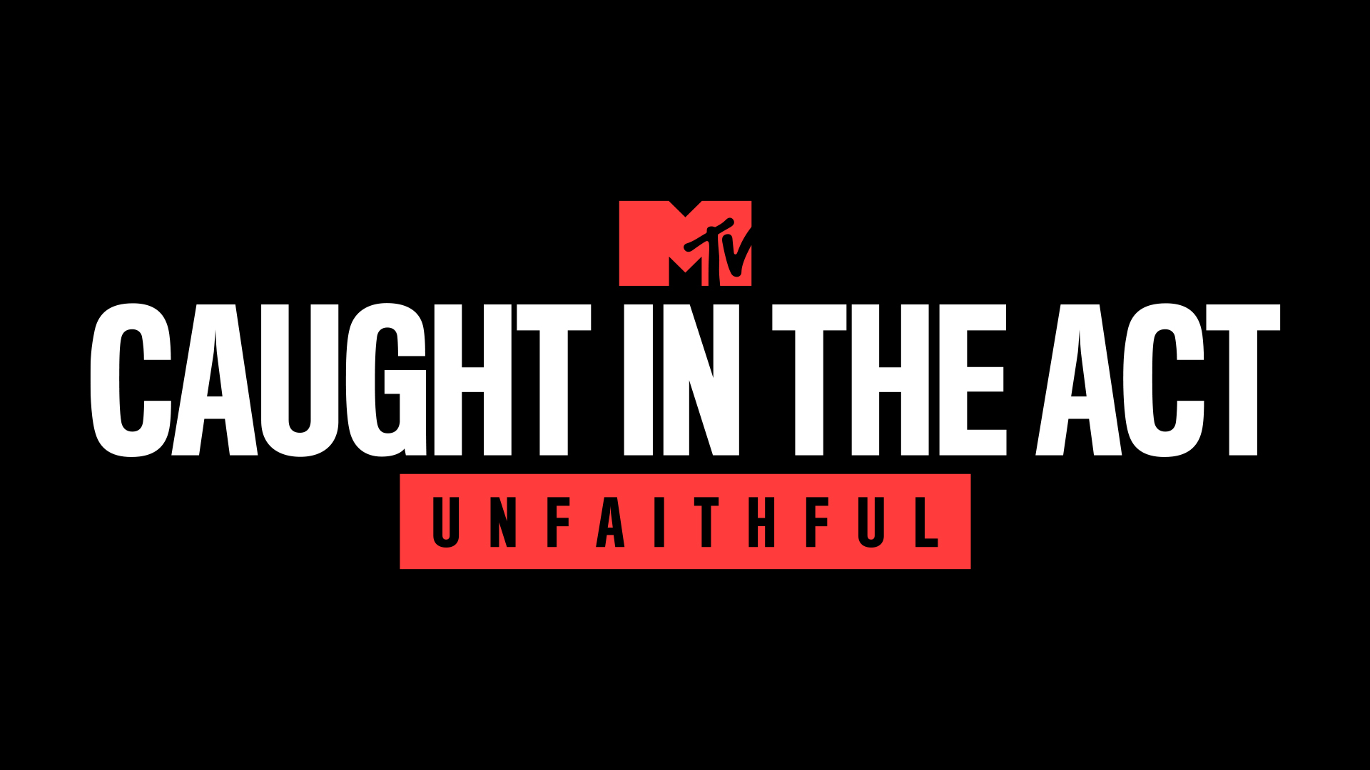 MTV estreia «Caught in the Act Unfaithful»