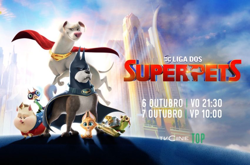  TVCine Top estreia «DC Liga dos Super Pets» em dose dupla