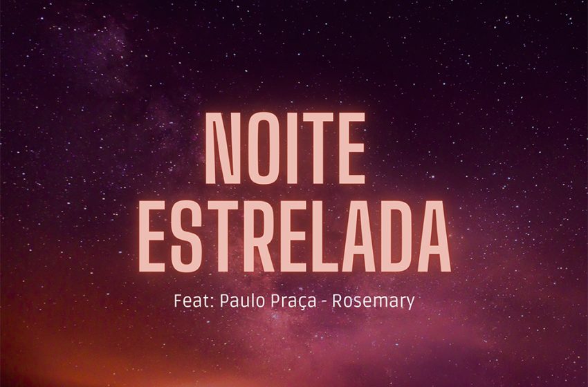  Gileno Santana apresenta o single «Noite Estrelada»