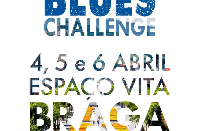  «European Blues Challenge» chega a Braga