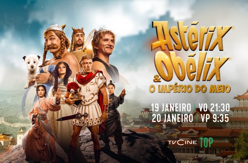  TVCine Top estreia «Astérix & Obélix – O Império Do Meio»