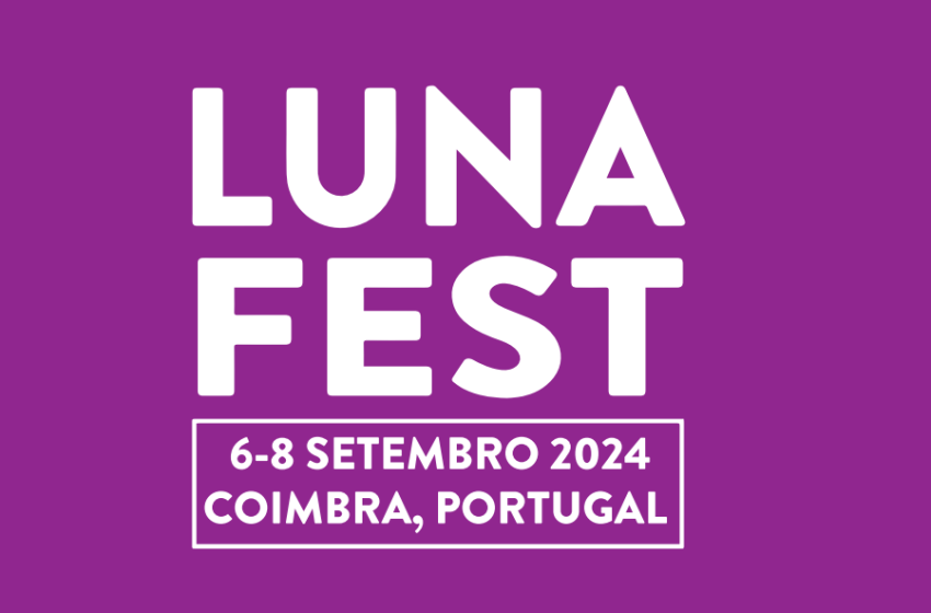  Conheça as primeiras novidades do «Luna Fest 2024»