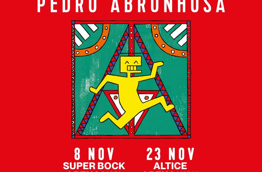  Pedro Abrunhosa apresenta Viagens 3.0 na Super Bock Arena e na Altice Arena