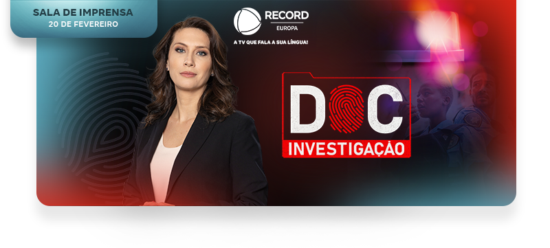  «Doc Investigação» estreia na Record Europa