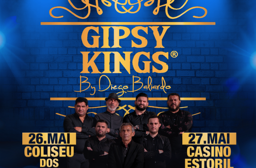  Gipsy Kings by Diego Baliardo com concertos especiais em Lisboa