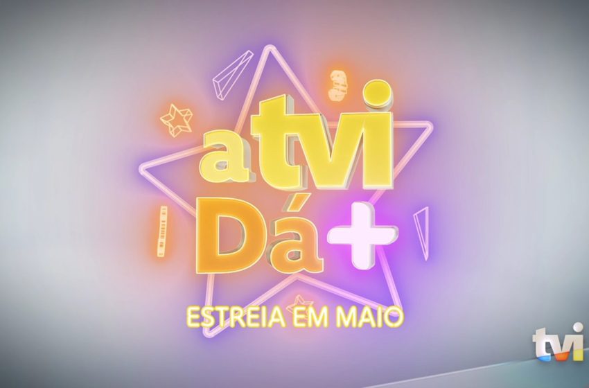  «A TVI dá +» é o novo programa da TVI