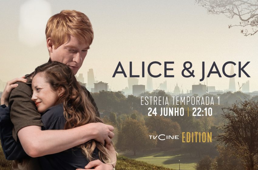  «Alice & Jack» é a nova série do TVCine Edition